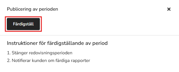 SV-SE-Partner-Periodavslut-Periodavslut-Avstämning-Publicera rapport-Fäedigställ